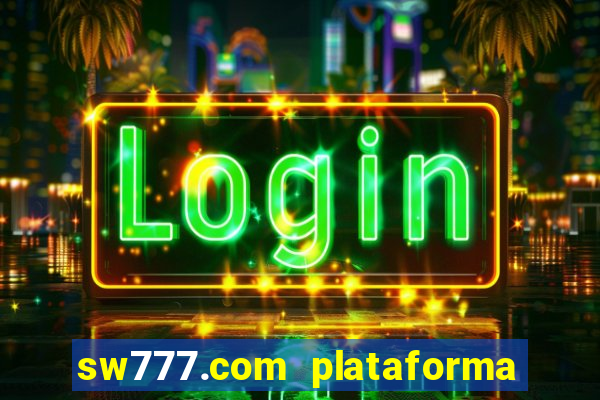 sw777.com plataforma cassino online